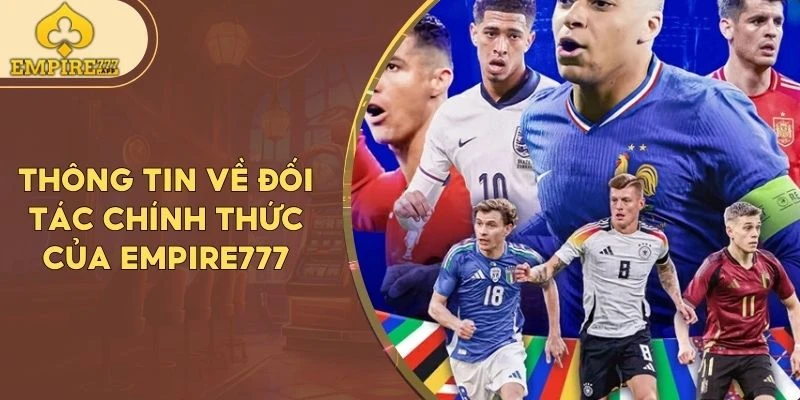 Thông tin về đối tác chính thức của Empire777
